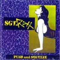 Sgt Roxx : Push And Squeeze